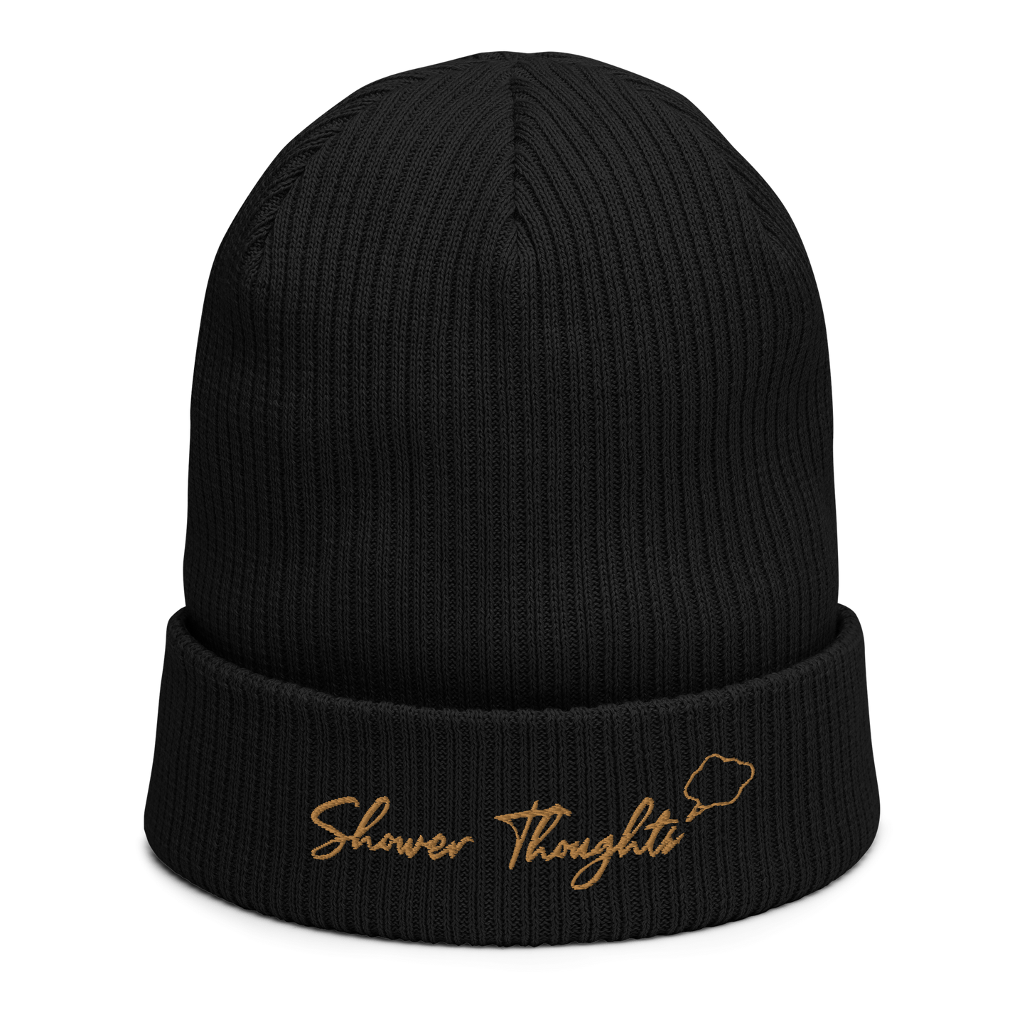 "Shower Thoughts" Organic ribbed beanie