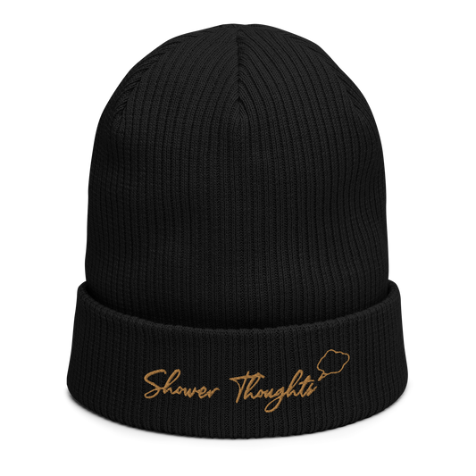 "Shower Thoughts" Organic ribbed beanie